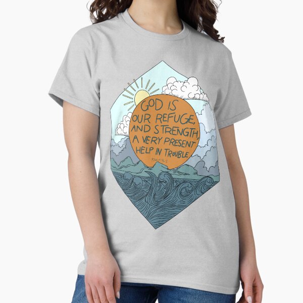 Item preview, God is Our Refuge | Psalm 46:1 designed and sold by The-Beks-Deluxe.