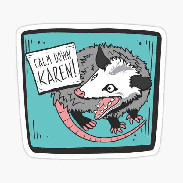 Item preview, Calm Down, Karen! Funny Possum designed and sold by Anthalya.