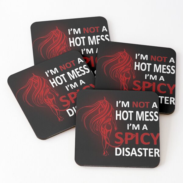 Item preview, i am not a hot mess I am a spicy disaster Funny & Hot Quotes designed and sold by anjanaartz.