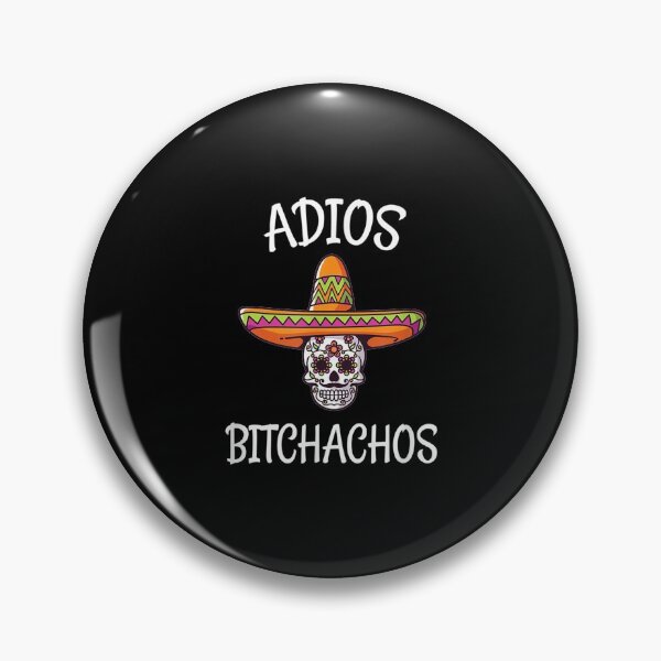 Item preview, Adios Bitchachos Sugar Skull Mexican Fiesta designed and sold by idabry.