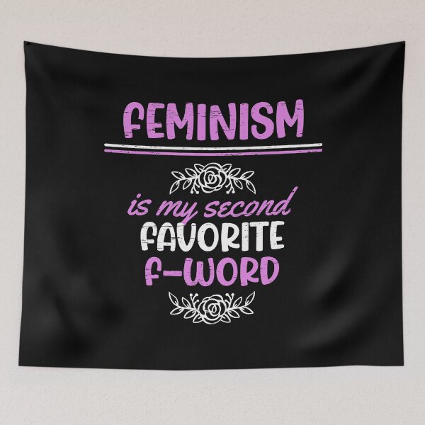 Item preview, Feminism Feminism Is My Second Favorite F Word designed and sold by Motiv-Creator.