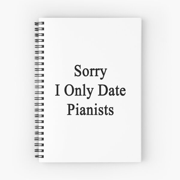 Item preview, Sorry I Only Date Pianists  designed and sold by supernova23.