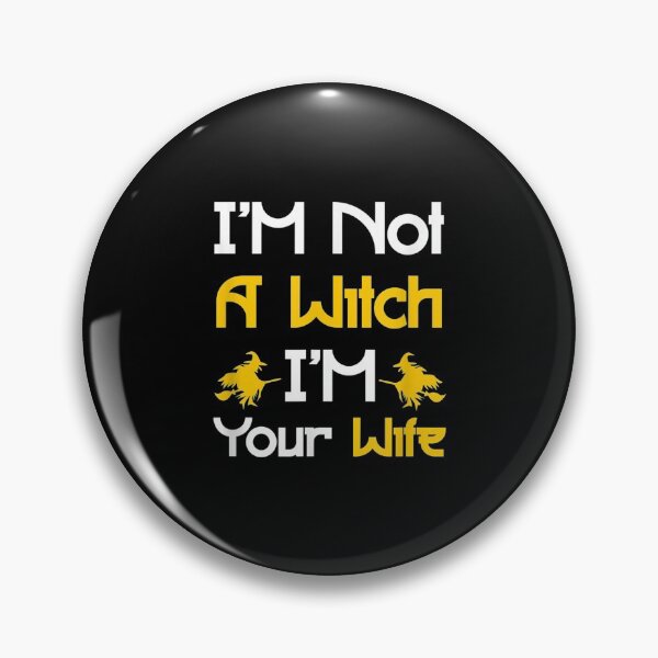 Item preview, I'm Not A Witch I'm Your Wife Halloween Quote Gift designed and sold by idabry.