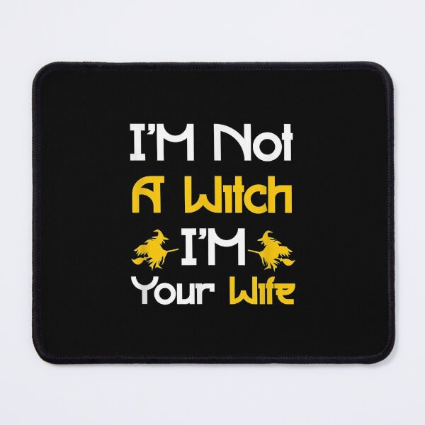 Item preview, I'm Not A Witch I'm Your Wife Halloween Quote Gift designed and sold by idabry.