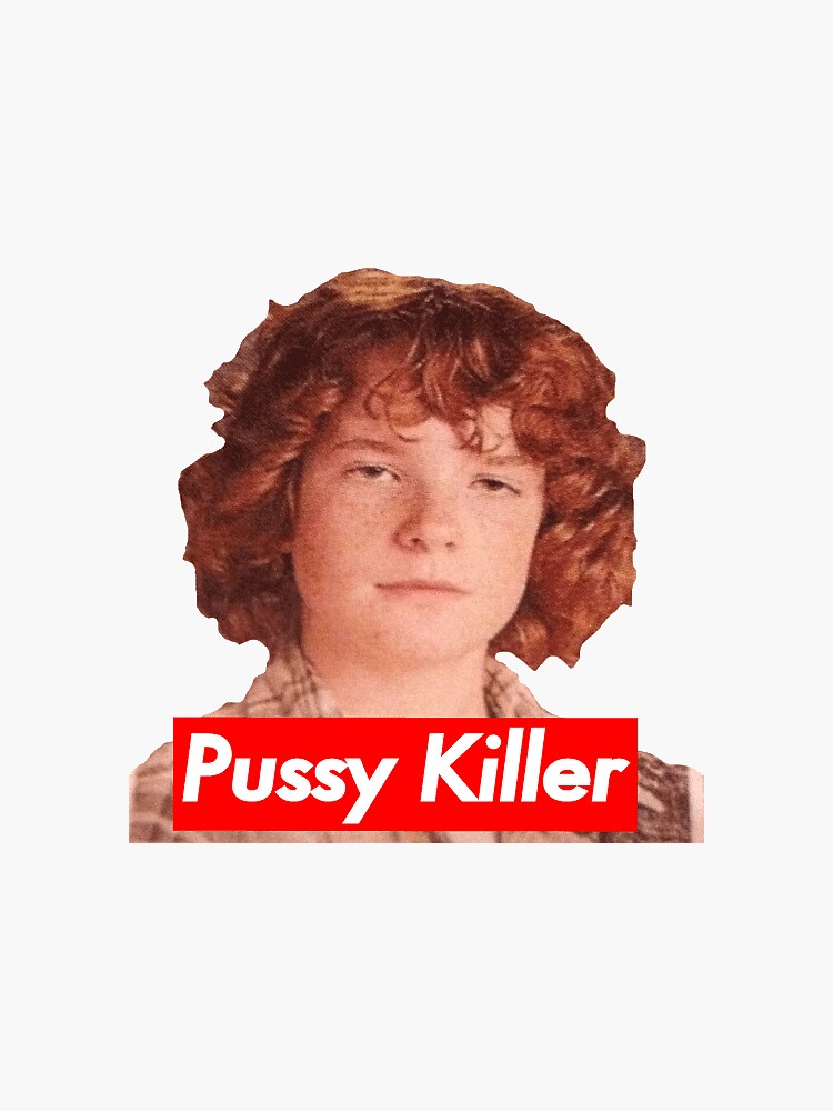 Pussy Killer by cammonk