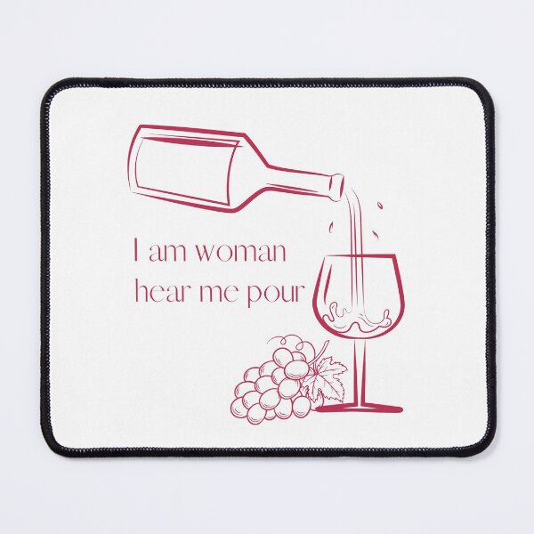 Item preview, I am woman, hear me pour designed and sold by E6Designs.