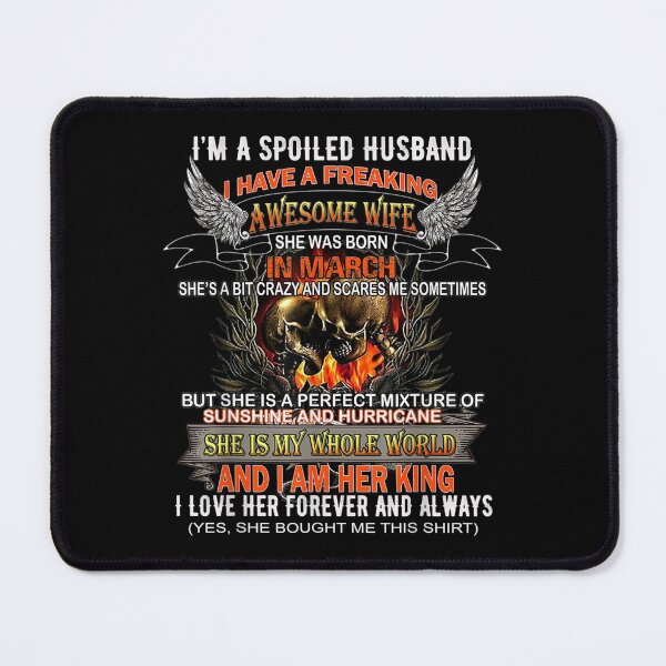 Item preview, I'm A Spoiled Hus I Have A Wife Was Born In March Gifts designed and sold by idabry.