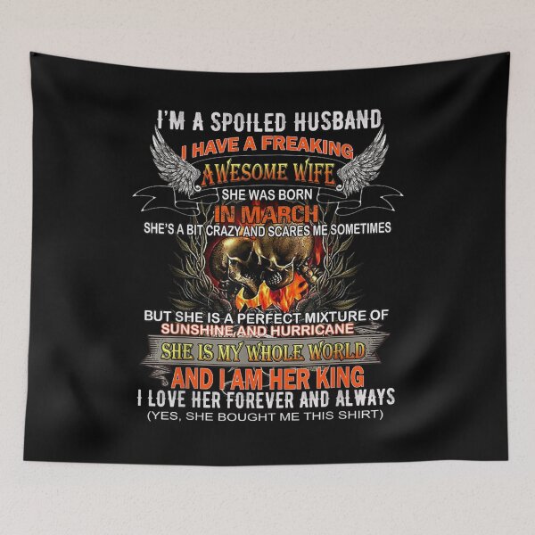 Item preview, I'm A Spoiled Hus I Have A Wife Was Born In March Gifts designed and sold by idabry.