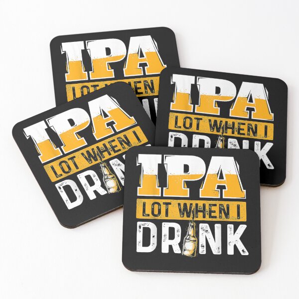 Item preview, IPA Lot When I Drink Funny Beer Lover designed and sold by KeeganshiAon.