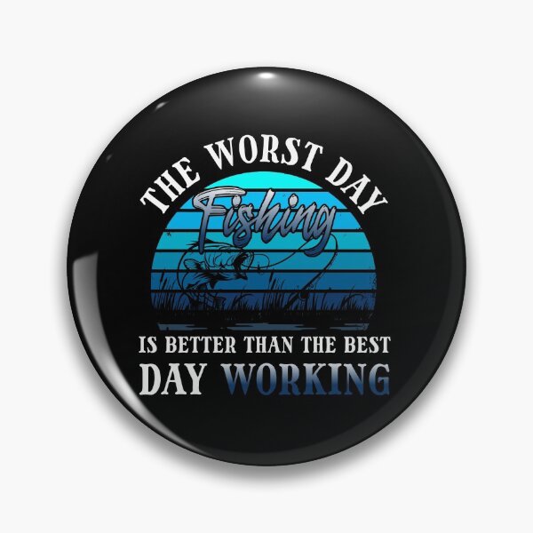 Item preview, The Worst Day Fishing Is Better Than The Best Day Working designed and sold by teesBYAlioui.