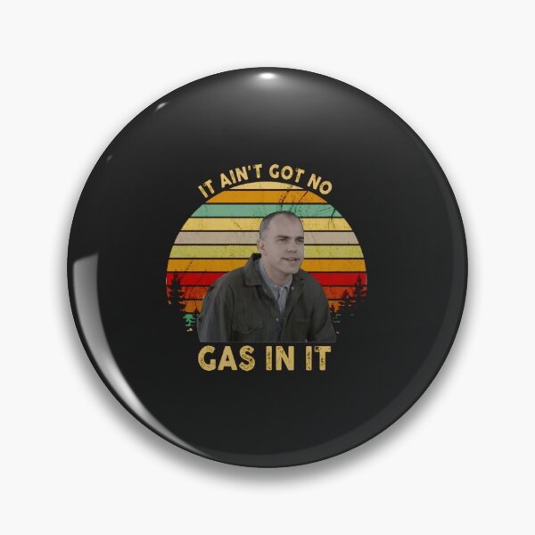 Item preview, It Ain t Got No Gas in It Sling Blade Vintage designed and sold by VenkataRb.