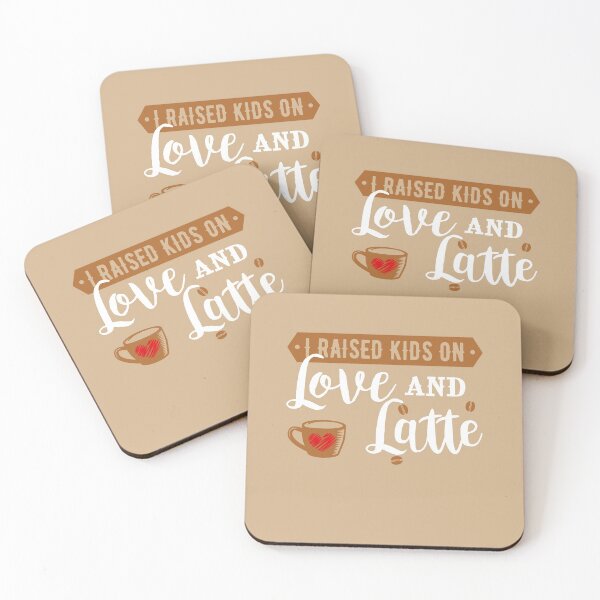 Item preview, I Raised Kids On Love And Latte designed and sold by GuwdTCo.