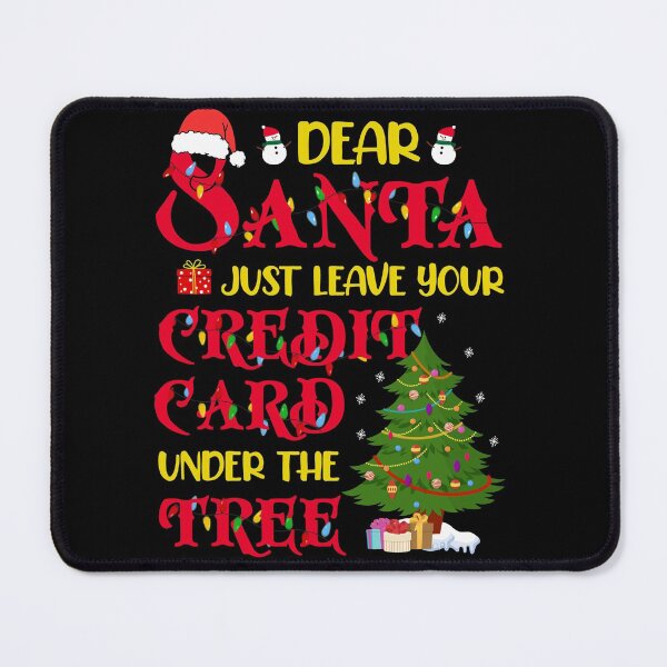 Item preview, Dear Santa Just Leave Your Credit Card designed and sold by angelusdark.