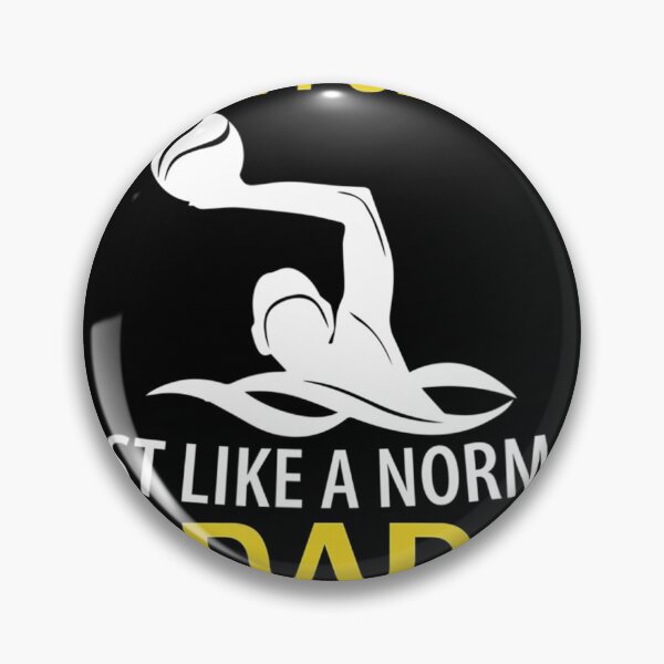 Item preview, Funny Im A Water Polo Dad Like A Normal Just Much Cooler designed and sold by EmmiSchramm.