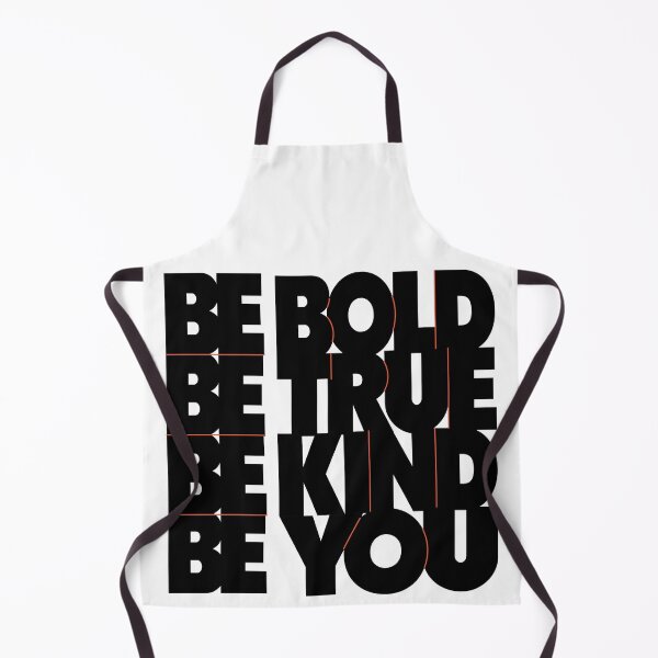 Item preview, BE BOLD BE TRUE BE KIND BE YOU designed and sold by REFCreative.