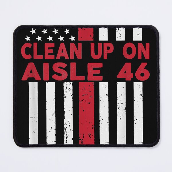 Item preview, Anti-Biden - Clean Up On Aisle 46 - Impeach Biden Political designed and sold by burtonbarrett.