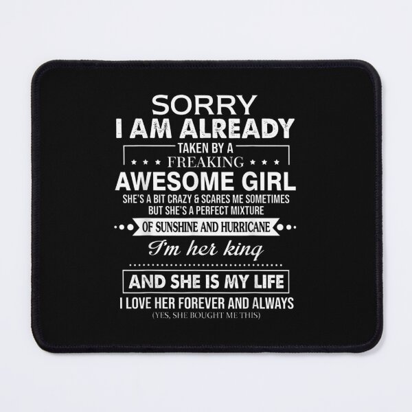 Item preview, Sorry I am already taken by a freaking awesome Girl designed and sold by JaisonshiJan.