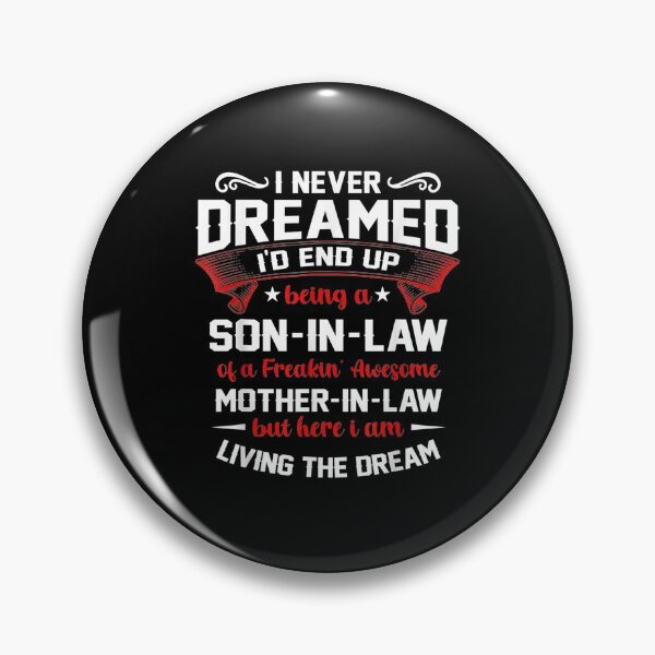 Item preview, Funny I Never Dreamed Id End Up Being Aon In Law designed and sold by Chanielshian.