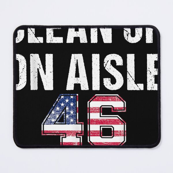 Item preview, Anti-Biden Clean Up On Aisle 46 Impeach Joe Biden designed and sold by burtonbarrett.