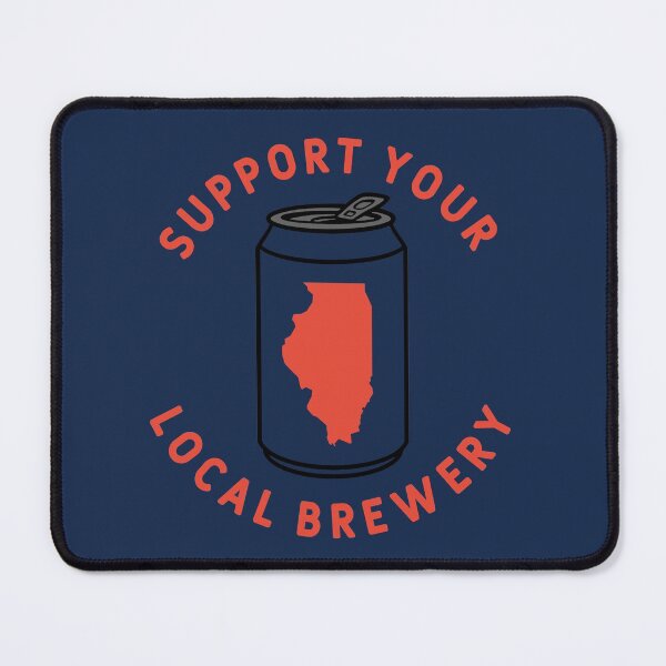 Item preview, Support Your Local Brewery Illinois designed and sold by fearcity.