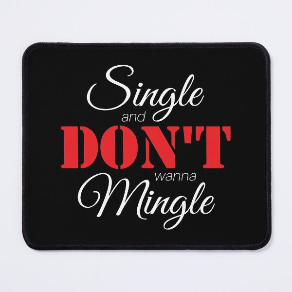Artikelvorschau, Single & Will mich nicht vermischen (Weiß) entworfen und verkauft von AnnaOmens13.
