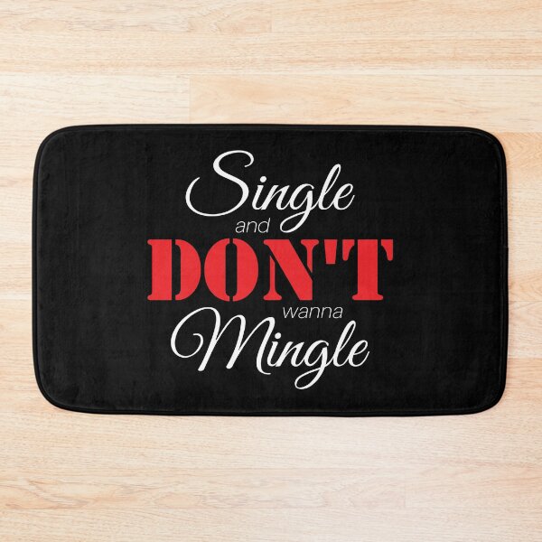 Item preview, Single & Don't Wanna Mingle (White) designed and sold by AnnaOmens13.