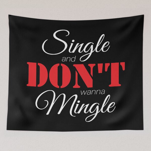 Item preview, Single & Don't Wanna Mingle (White) designed and sold by AnnaOmens13.