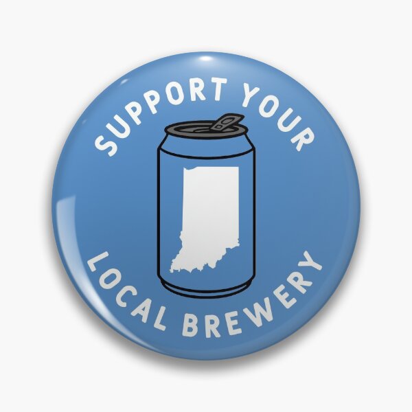 Item preview, Support Your Local Brewery Indiana designed and sold by fearcity.