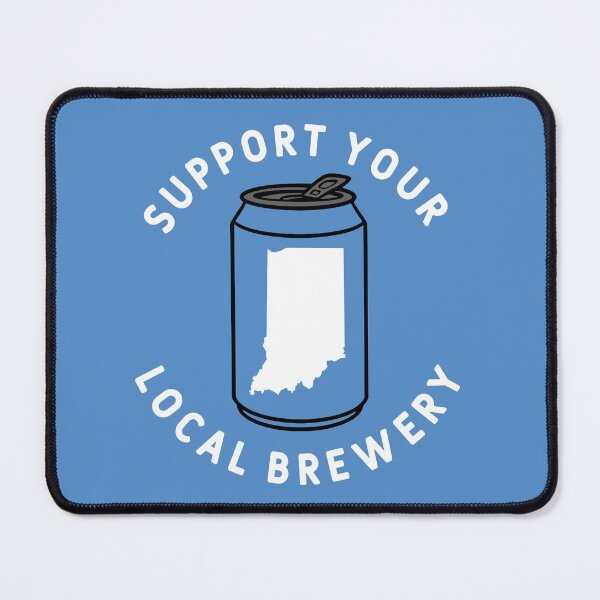 Item preview, Support Your Local Brewery Indiana designed and sold by fearcity.