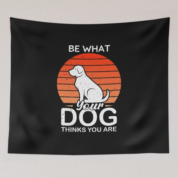 Item preview, Be What Your Dog Thinks You Are- Sunset Retro Dog Quote designed and sold by Vicky021.