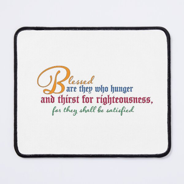 Item preview, Blessed are They Who Hunger and Thirst for Righteousness designed and sold by KTSubz Faith & Fun Designs.