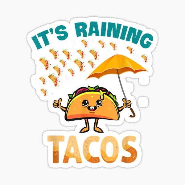 its raining tacos funny gamer song - Its Raining Tacos - Sticker