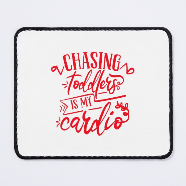 Item preview, Chasing Toddlers Is My Cardio Mom Hustle Quote designed and sold by Open Canvas.