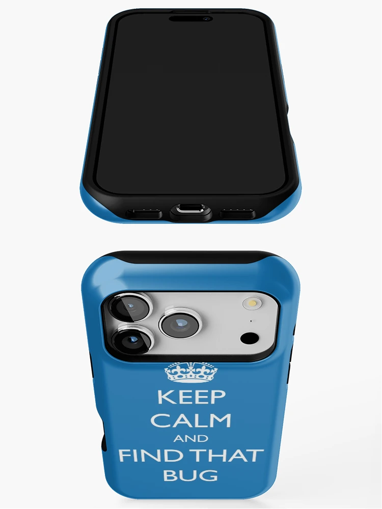Thumbnail 3 of 4, iPhone Case, Keep Calm and "find that bug" - software engineering, developer, coding, debugging, debugger designed and sold by softwareguru.