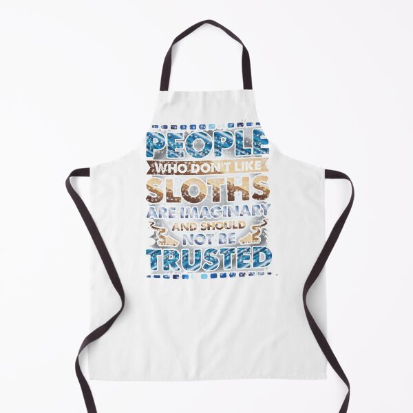 Item preview, People Who Don't Like Sloths Are Imaginary-funny gift for sloth lovers designed and sold by BRtisticDesigns.