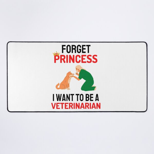 Item preview,  Forget Princess I Want To Be Veterinarian Funny Veterinarian Dog And Pet Lover designed and sold by chetan786.