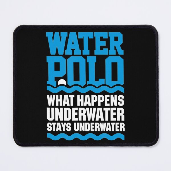 Item preview, Water polo What happens underwater stays underwater designed and sold by EmmiSchramm.