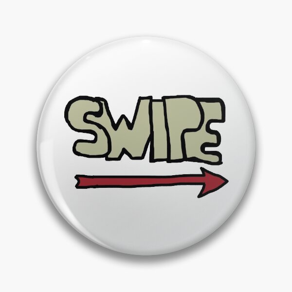 Item preview, Swipe Right designed and sold by Mark-Ewbie.
