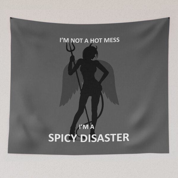 Item preview, I Am Not A Hot Mess I Am A Spicy Disaster Hot Girl Quotes designed and sold by anjanaartz.