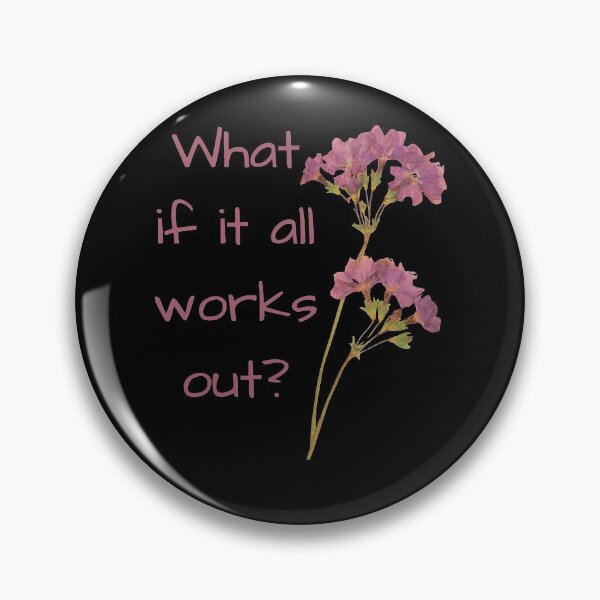 Item preview, What if it all works out  designed and sold by ThomsonRiot.
