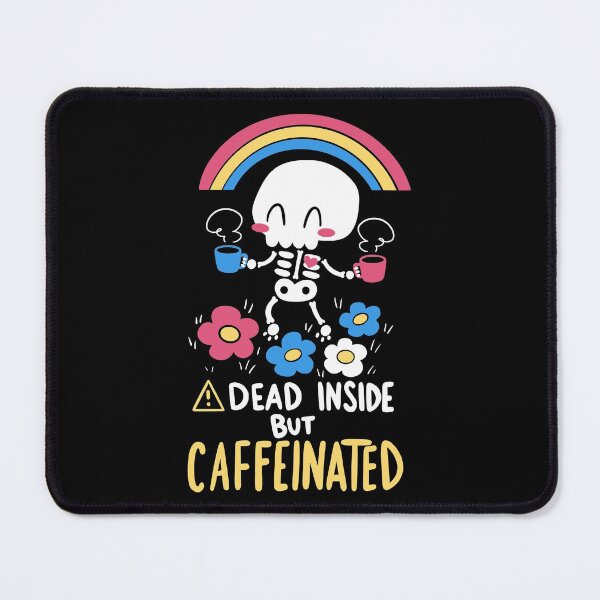 Item preview, Dead Inside but Caffeinated designed and sold by TaylorRoss1.