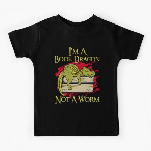 Im A Book Dragon Not A Worm Funny Quotes Humor Gift 0Ubzi Kids T-Shirt