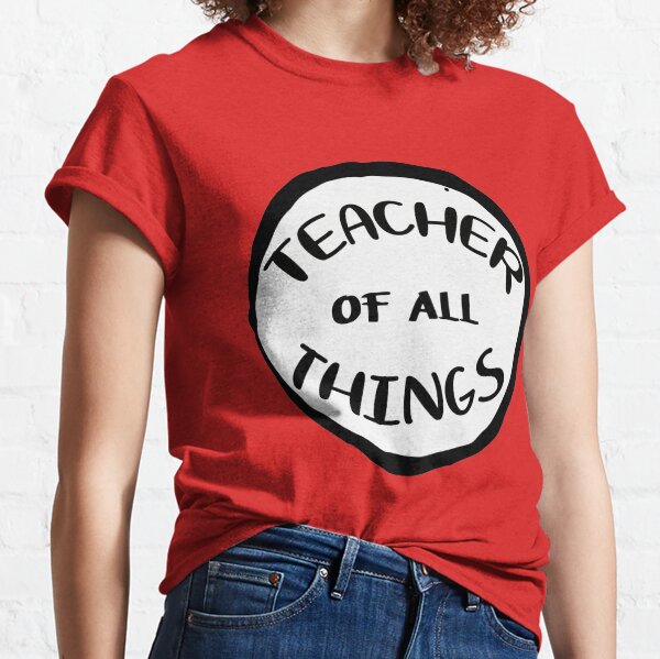 Dr Seuss Teacher of all Things Emblem RED T-shirt T-Shirt