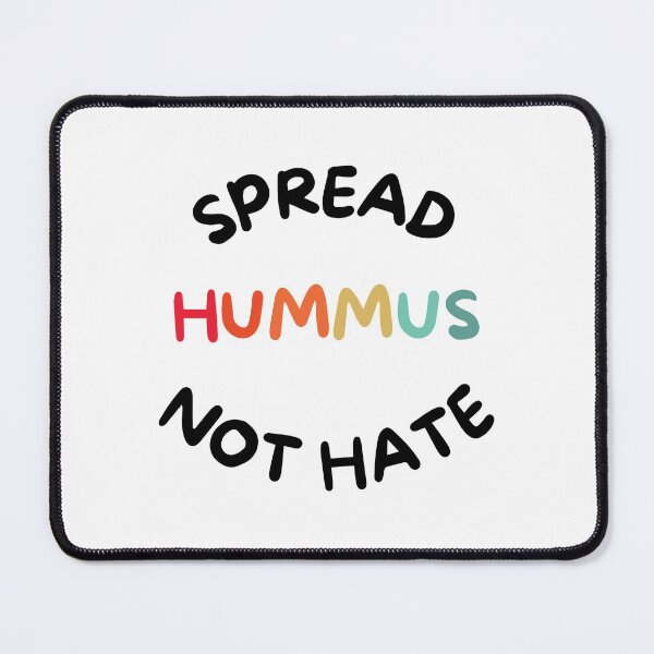 Item preview, Spread Hummus Not Hate designed and sold by BLACKWOODFIRE.