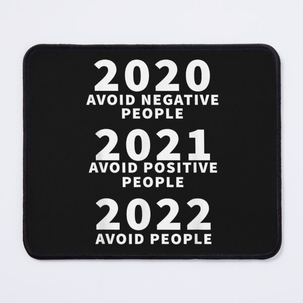 Item preview, Funny, 2020 Avoid Negative People 2021 Positive People 2022. T-Shirt designed and sold by Persson-Brydson.