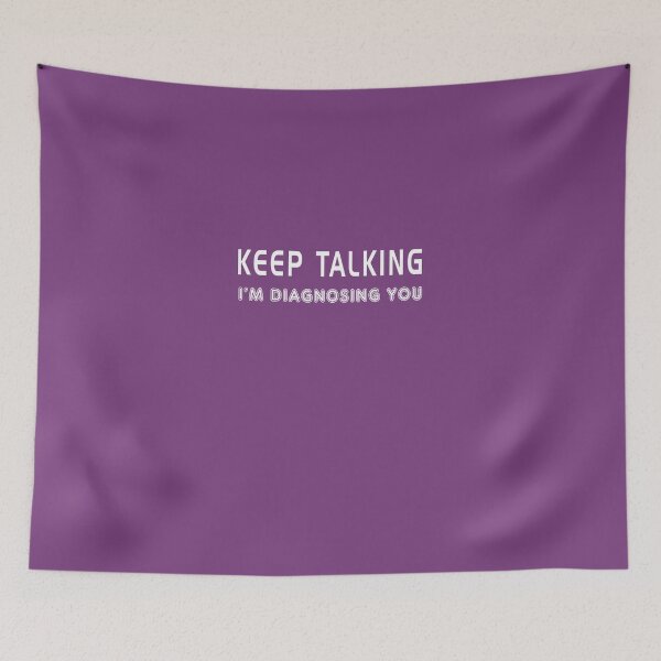 Item preview, Keep Talking I'm Diagnosing You designed and sold by AlwaysAwesome.