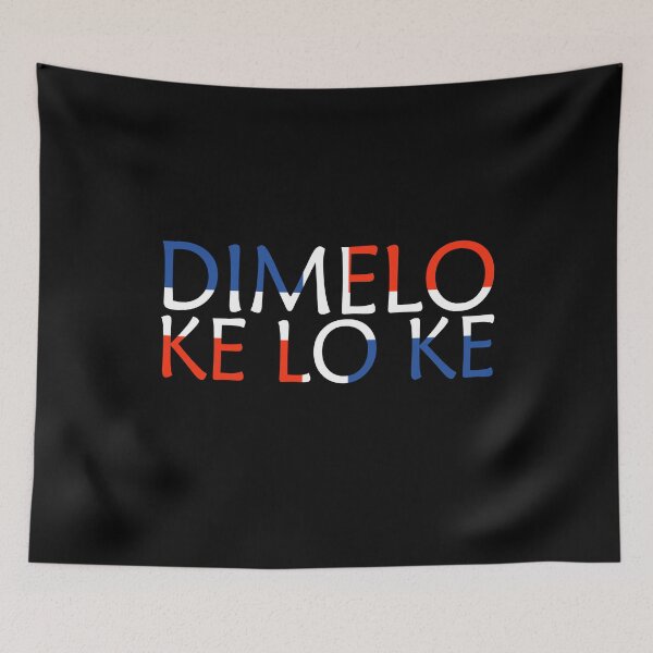 Item preview, Dimelo Ke Lo Ke Dominican Republic Flag designed and sold by Nirvanibex.