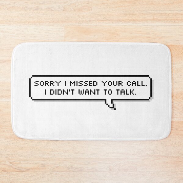 Item preview, Sorry I Missed Your Call I Didn't Want To Talk designed and sold by Sour Soul.