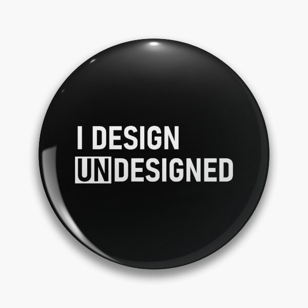 Item preview, I DESIGN UNDESIGNED Text Design  designed and sold by CreaterB.