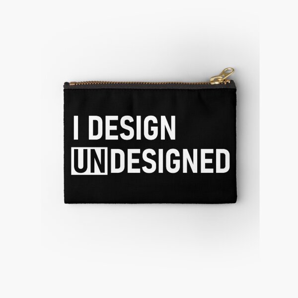 Item preview, I DESIGN UNDESIGNED Text Design  designed and sold by CreaterB.